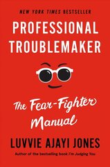 Professional Troublemaker: The Fear-Fighter Manual цена и информация | Самоучители | kaup24.ee