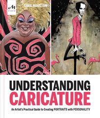 Understanding Caricature: An Artist's Practical Guide to Creating Portraits with Personality цена и информация | Книги об искусстве | kaup24.ee