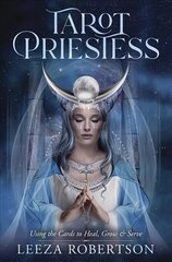 Tarot Priestess: Using the Cards to Heal, Grow & Serve hind ja info | Eneseabiraamatud | kaup24.ee
