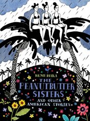 Peanutbutter Sisters and Other American Stories hind ja info | Fantaasia, müstika | kaup24.ee