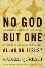 No God but One: Allah or Jesus?: A Former Muslim Investigates the Evidence for Islam and Christianity hind ja info | Usukirjandus, religioossed raamatud | kaup24.ee
