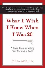 What I Wish I Knew When I Was 20: A Crash Course on Making Your Place in the World International ed. цена и информация | Самоучители | kaup24.ee