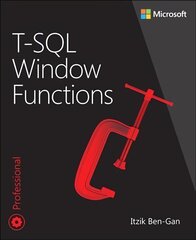 T-SQL Window Functions: For data analysis and beyond 2nd edition hind ja info | Majandusalased raamatud | kaup24.ee