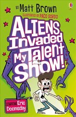 Aliens Invaded My Talent Show! hind ja info | Noortekirjandus | kaup24.ee