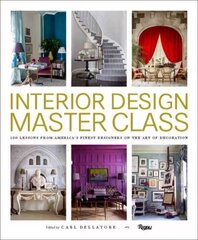 Interior Design Master Class: 100 Lessons from America's Finest Designers on the Art of Decoration Annotated edition цена и информация | Книги по архитектуре | kaup24.ee