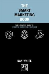 Smart Marketing Book: The Definitive Guide to Effective Marketing Strategies hind ja info | Majandusalased raamatud | kaup24.ee