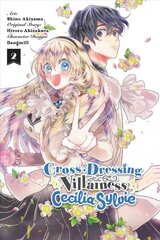 Cross-Dressing Villainess Cecilia Sylvie, Vol. 2 (manga) цена и информация | Фантастика, фэнтези | kaup24.ee