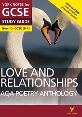 Love and Relationships AQA Anthology STUDY GUIDE: York Notes for GCSE (9-1): - everything you need to catch up, study and prepare for 2022 and 2023 assessments and exams 2nd edition hind ja info | Noortekirjandus | kaup24.ee