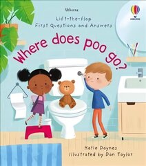 First Questions and Answers: Where Does Poo Go?: Where Does Poo Go? UK 2021 цена и информация | Книги для малышей | kaup24.ee