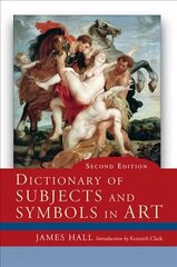 Dictionary of Subjects and Symbols in Art 2nd edition hind ja info | Kunstiraamatud | kaup24.ee