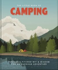Little Book of Camping: From Canvas to Campervan цена и информация | Книги о питании и здоровом образе жизни | kaup24.ee