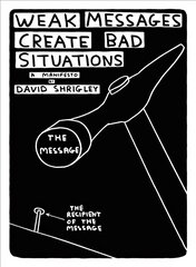 Weak Messages Create Bad Situations: A Manifesto Main цена и информация | Книги об искусстве | kaup24.ee