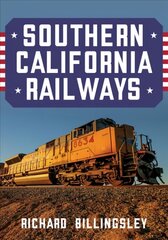 Southern California Railways цена и информация | Путеводители, путешествия | kaup24.ee