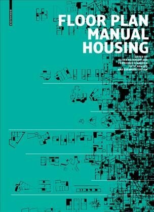 Floor Plan Manual Housing: Fifth, Revised and Explanded Edition 5th rev. and expand. ed. hind ja info | Arhitektuuriraamatud | kaup24.ee