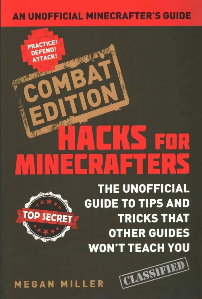 Hacks for Minecrafters: Combat Edition: An Unofficial Minecrafters Guide Combat edition hind ja info | Noortekirjandus | kaup24.ee