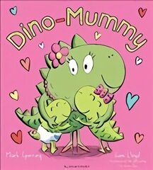 I Love You Dino-Mummy hind ja info | Väikelaste raamatud | kaup24.ee