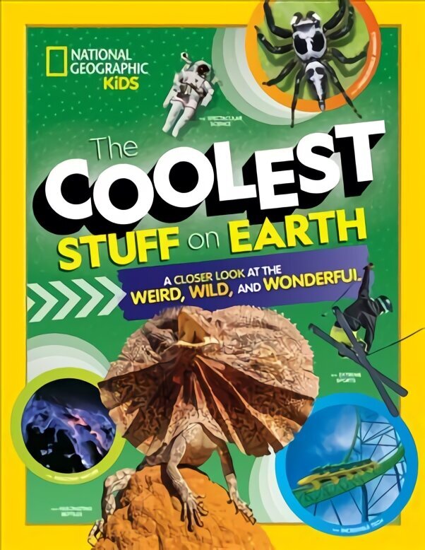 Coolest Stuff on Earth: A Closer Look at the Weird, Wild, and Wonderful hind ja info | Noortekirjandus | kaup24.ee