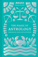 Magic of Astrology: For Health, Home and Happiness цена и информация | Самоучители | kaup24.ee