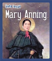 Info Buzz: Famous People Mary Anning Illustrated edition hind ja info | Noortekirjandus | kaup24.ee