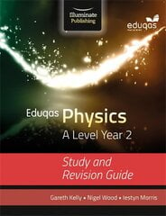 Eduqas Physics for A Level Year 2: Study and Revision Guide цена и информация | Книги по экономике | kaup24.ee