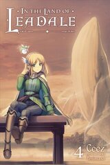 In the Land of Leadale, Vol. 4 (light novel) hind ja info | Fantaasia, müstika | kaup24.ee