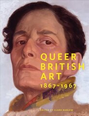Queer British Art:1867-1967: 1867-1967 цена и информация | Книги об искусстве | kaup24.ee