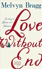 Love Without End: A Story of Heloise and Abelard hind ja info | Fantaasia, müstika | kaup24.ee