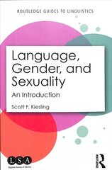 Language, Gender, and Sexuality: An Introduction hind ja info | Võõrkeele õppematerjalid | kaup24.ee