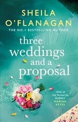 Three Weddings and a Proposal: One summer, three weddings, and the shocking phone call that changes everything . . . цена и информация | Фантастика, фэнтези | kaup24.ee