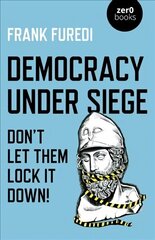 Democracy Under Siege: Don't Let Them Lock It Down! hind ja info | Ühiskonnateemalised raamatud | kaup24.ee