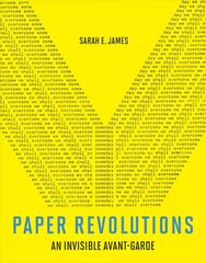 Paper Revolutions: An Invisible Avant-Garde hind ja info | Kunstiraamatud | kaup24.ee