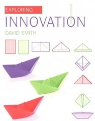 Exploring Innovation 3rd edition hind ja info | Majandusalased raamatud | kaup24.ee