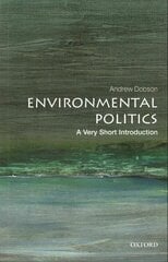 Environmental Politics: A Very Short Introduction цена и информация | Книги по социальным наукам | kaup24.ee