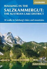 Walking in the Salzkammergut: the Austrian Lake District: 30 walks in Salzburg's lakes and mountains, including the Dachstein hind ja info | Reisiraamatud, reisijuhid | kaup24.ee