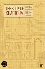 Book of Khartoum: A City in Short Fiction hind ja info | Fantaasia, müstika | kaup24.ee