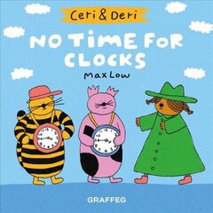 Ceri & Deri: No Time For Clocks цена и информация | Книги для малышей | kaup24.ee