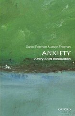 Anxiety: A Very Short Introduction цена и информация | Самоучители | kaup24.ee