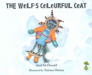 Wolf's Colourful Coat: Helping Children Deal with Bullying цена и информация | Книги для малышей | kaup24.ee