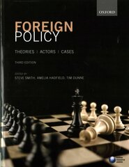 Foreign Policy: Theories, Actors, Cases 3rd Revised edition hind ja info | Ühiskonnateemalised raamatud | kaup24.ee