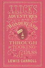 Alice's Adventures in Wonderland and Through the Looking-Glass: (Barnes & Noble Collectible Classics: Flexi Edition) цена и информация | Фантастика, фэнтези | kaup24.ee