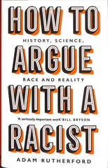 How to Argue With a Racist: History, Science, Race and Reality цена и информация | Книги по экономике | kaup24.ee