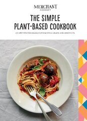 Simple Plant-Based Cookbook: An Appetite for Change with Lentils, Grains and Chestnuts цена и информация | Книги рецептов | kaup24.ee