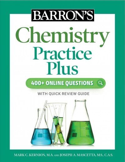 Barron's Chemistry Practice Plus: 400plus Online Questions and Quick Study Review hind ja info | Majandusalased raamatud | kaup24.ee