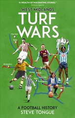 West Midlands Turf Wars: A Football History цена и информация | Книги о питании и здоровом образе жизни | kaup24.ee