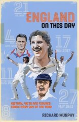 England On This Day: Cricket History, Facts & Figures from Every Day of the Year hind ja info | Tervislik eluviis ja toitumine | kaup24.ee