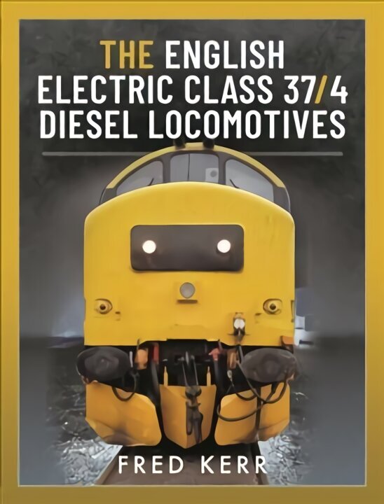 English Electric Class 37/4 Diesel Locomotives hind ja info | Reisiraamatud, reisijuhid | kaup24.ee