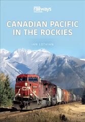 Canadian Pacific in the Rockies hind ja info | Reisiraamatud, reisijuhid | kaup24.ee
