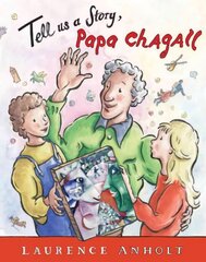 Tell Us a Story, Papa Chagall hind ja info | Väikelaste raamatud | kaup24.ee