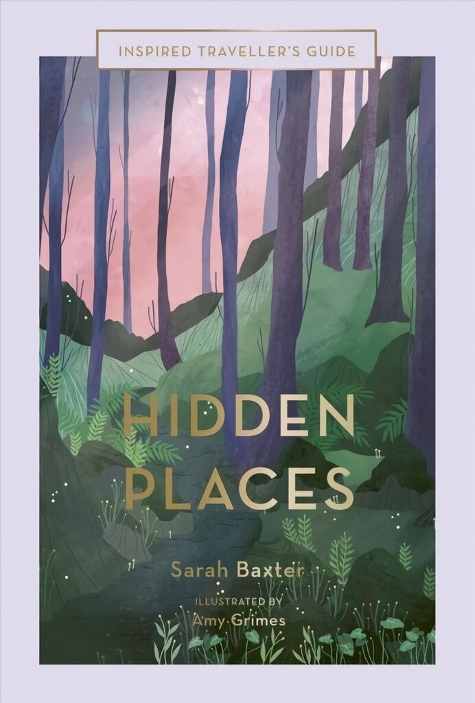 Hidden Places: An Inspired Traveller's Guide, Volume 3 цена и информация | Reisiraamatud, reisijuhid | kaup24.ee