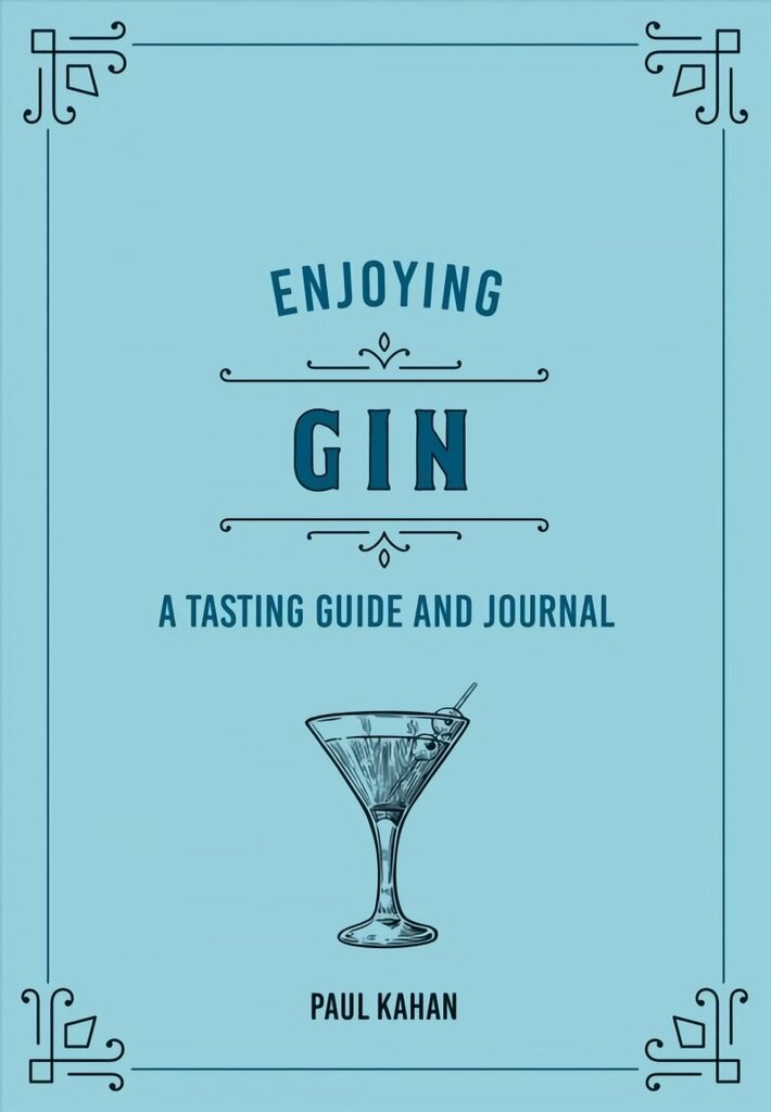 Enjoying Gin: A Tasting Guide and Journal hind ja info | Retseptiraamatud  | kaup24.ee